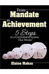 From Mandate to Achievement