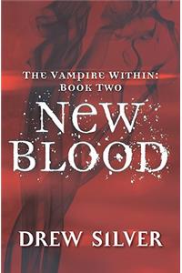 The Vampire within: New Blood