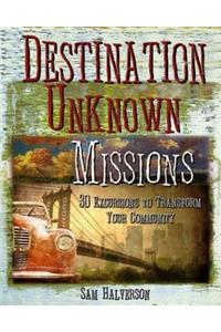 Destination Unknown Missions