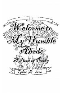Welcome to My Humble Abode