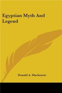 Egyptian Myth And Legend