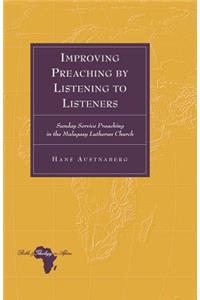 Improving Preaching by Listening to Listeners: Sunday Service Preaching in the Malagasy Lutheran Church
