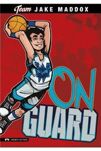 Jake Maddox: On Guard