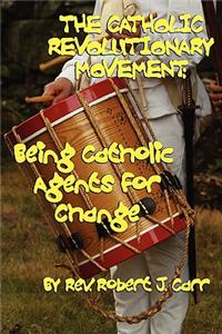 The Catholic Revolutionary Movement