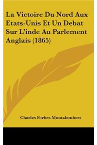 La Victoire Du Nord Aux Etats-Unis Et Un Debat Sur L'inde Au Parlement Anglais (1865)