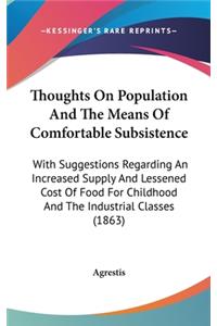 Thoughts On Population And The Means Of Comfortable Subsistence