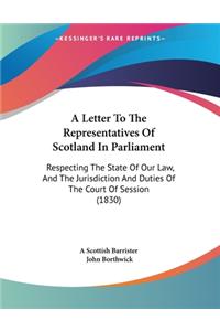 A Letter To The Representatives Of Scotland In Parliament