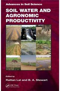 Soil Water and Agronomic Productivity