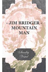 Jim Bridger - Mountain Man