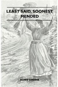 Least Said, Soonest Mended