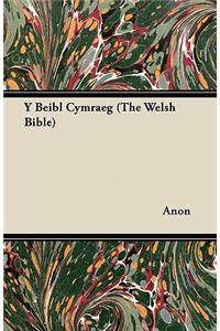 Y Beibl Cymraeg (The Welsh Bible)