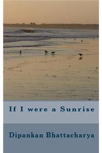 If I were a Sunrise