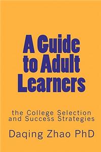 A Guide to Adult Learners