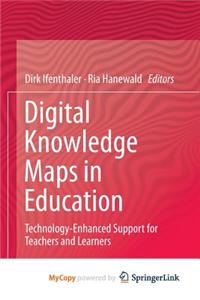 Digital Knowledge Maps in Education