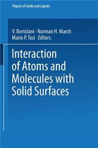 Interaction of Atoms and Molecules with Solid Surfaces