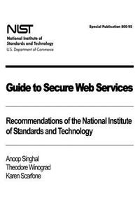 Guide to Secure Web Services