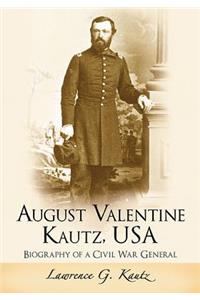 August Valentine Kautz, USA