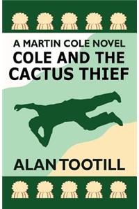 Cole And The Cactus Thief