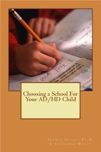 Choosing a School for Your AD/HD Child