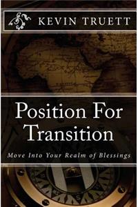 Position For Transition