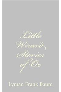 Little Wizard Stories of Oz