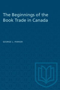 Beginnings of the Book Trade in Canada