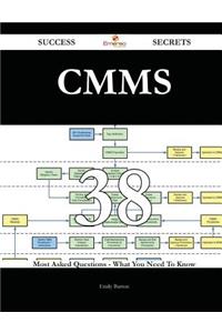 CMMS 38 Success Secrets - 38 Most Asked Questions On CMMS - What You Need To Know