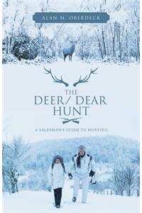 Deer/ Dear Hunt