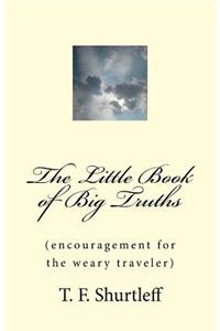 Little Book of Big Truths