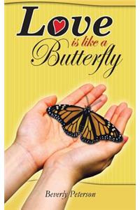 Love Is Like a Butterfly