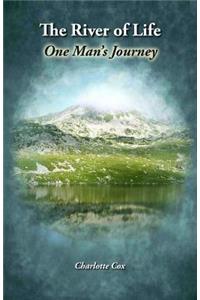 The River of Life: One Man's Journey
