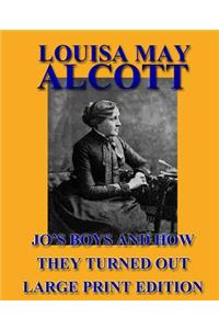Jo's Boys and How They Turned Out - Large Print Edition