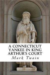 A Connecticut Yankee In King Arthur's Court
