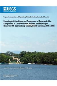 Limnological Conditions and Occurrence of Taste-and-Odor Compounds in Lake William C. Bowen and Municipal Reservoir #1, Spartanburg County, South Carolina, 2006?2009