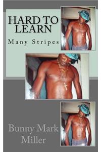 Hard to Learn: many stripes