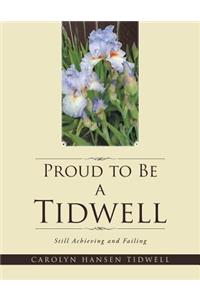 Proud to Be a Tidwell