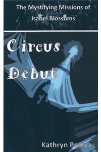 Circus Debut