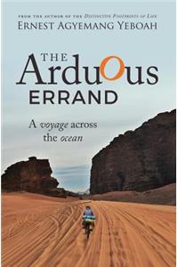 The Arduous Errand
