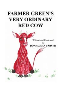 Farmer Green's Very Ordinary Red Cow