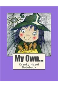 My Own Cranky Hazel Notebook