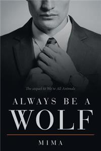 Always Be a Wolf