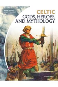 Celtic Gods, Heroes, and Mythology