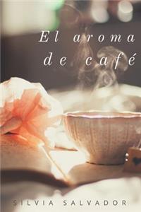 El Aroma de Cafe