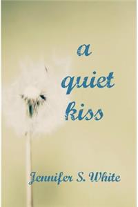 A Quiet Kiss