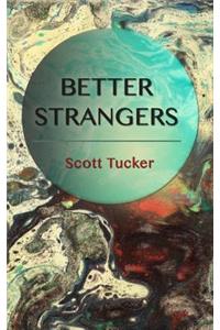 Better Strangers