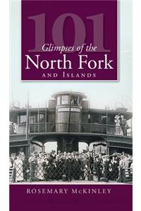 101 Glimpses of the North Fork and the Islands