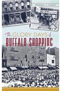 The Glory Days of Buffalo Shopping