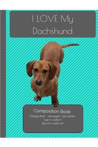I LOVE My Dachshund Composition Notebook