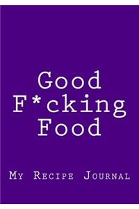 Good F*cking Food