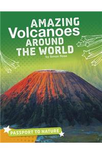 Amazing Volcanoes Around the World